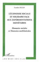Couverture du livre « L'Économie sociale et solidaire face aux expérimentations monétaires : Monnaies sociales et Monnaies multilatérales » de Pantaleo Rizzo aux éditions L'harmattan