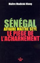 Couverture du livre « Senegal affaire maitre seye » de Niang Madicke aux éditions Cherche Midi