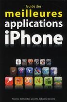 Couverture du livre « Guide des meilleures applications iPhone » de Salmandjee Lecomte aux éditions First Interactive