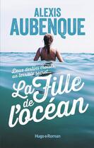 Couverture du livre « La fille de l'océan » de Alexis Aubenque aux éditions Hugo Roman