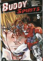 Couverture du livre « Buddy spirits Tome 5 » de Miyuki Kishimoto et Gyuo et Yoshihiro Kuroiwa aux éditions Delcourt