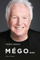 Couverture du livre « Mego... » de Arnould Frederic aux éditions Les Ditions Qubec Amrique