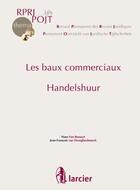 Couverture du livre « OPRJ, POJT ; les baux commerciaux ; handelshuur (édition 2009) » de  aux éditions Larcier