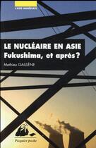 Couverture du livre « Le nucléaire en Asie » de Mathieu Gaulene aux éditions Picquier