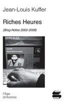 Couverture du livre « Riches heures » de Jean-Louis Kuffer aux éditions L'age D'homme