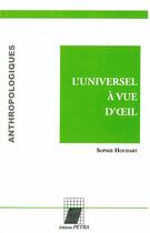 Couverture du livre « L'universel a vue d'oeil » de Sophie Houdart aux éditions Petra