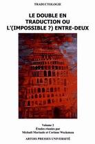 Couverture du livre « Double en traduction ou l'impossible entre deux vol 2 » de Wecksteen C/Mar aux éditions Pu D'artois