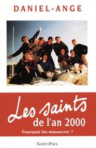 Couverture du livre « Les saints de l'an 2000 » de Daniel-Ange aux éditions Saint Paul Editions