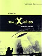 Couverture du livre « The X-files ; histoires sans fin » de Frederic Gai aux éditions Pu Francois Rabelais