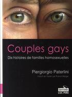 Couverture du livre « Couples gays ; dix histoires de familles homosexuelles » de Paterlini P aux éditions Luc Pire