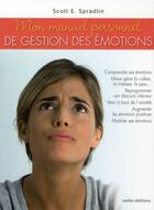 Couverture du livre « Mon manuel personnel de gestion des émotions » de Spradlin-S.E aux éditions Ixelles