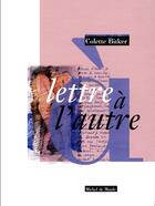 Couverture du livre « Lettre à l'autre » de Colette Bitker aux éditions Michel De Maule