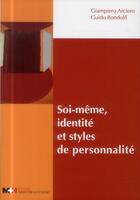 Couverture du livre « Soi-meme, identite et styles de personnalite » de Bondolfi Guido aux éditions Rms