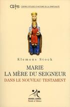 Couverture du livre « Marie la mère du Seigneur dans le nouveau testament » de Klemens Stock aux éditions Parole Et Silence