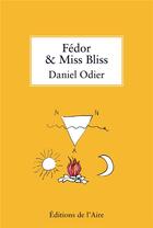 Couverture du livre « Fédor & Miss Bliss » de Daniel Odier aux éditions Éditions De L'aire
