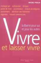 Couverture du livre « Vivre et laisser vivre liberte pour soi et pour les autres » de Poulin Michel aux éditions Saint-jean Editeur