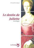 Couverture du livre « Le destin de Juliette » de Philippe Braz aux éditions La Fontaine