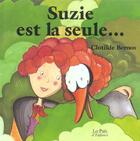 Couverture du livre « Suzie est la seule... » de Clotilde Bernos aux éditions Rocher