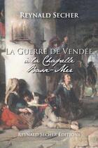 Couverture du livre « La guerre de Vendée : à la chapelle basse-mer » de Reynald Secher aux éditions Reynald Secher