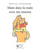 Couverture du livre « Main dans la main avec ma maison » de Michel Cosem aux éditions Jasmin