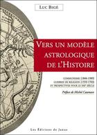 Couverture du livre « Vers un modele astrologique de l'histoire » de Luc Bige aux éditions Janus