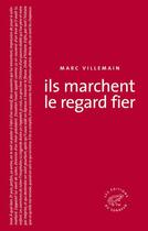 Couverture du livre « Ils marchent le regard fier » de Marc Villemain aux éditions Editions Du Sonneur