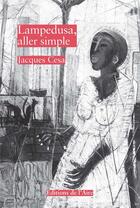Couverture du livre « Lampedusa, aller simple » de Jacques Cesa aux éditions Éditions De L'aire