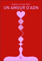Couverture du livre « Un amour d'ADN » de Abigaelle Lacombe-Didier aux éditions Mercia Du Lac