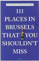 Couverture du livre « 111 places in brussels that you shouldn't miss » de Walter/Kay aux éditions Antique Collector's Club