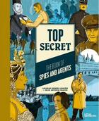 Couverture du livre « Top secret : The book of spies and agents » de Julio Antonio Blasco et Soledad Romero aux éditions Dgv