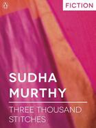 Couverture du livre « Three Thousand Stitches » de Murty Sudha aux éditions Penguin Books Ltd Digital