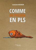 Couverture du livre « Comme un poisson en PLS » de Louisiane Reignier aux éditions Baudelaire