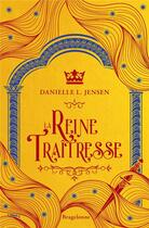 Couverture du livre « Le pont des tempêtes Tome 2 : La reine traîtresse » de Danielle L. Jensen aux éditions Bragelonne