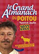 Couverture du livre « Le grand almanach du Poitou (édition 2022) » de Yannick Jaulin aux éditions Geste