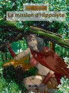 Couverture du livre « La mission d'Hippolyte t.1 » de Jennifer Feranandez aux éditions Kobo By Fnac