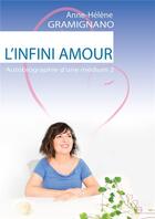 Couverture du livre « L'infini amour, t2 » de Gramignano A-H. aux éditions Bookelis