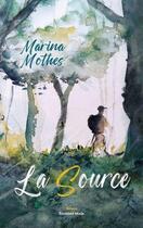 Couverture du livre « La source » de Marina Mothes aux éditions Editions Maia