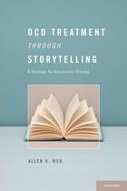 Couverture du livre « OCD Treatment Through Storytelling: A Strategy for Successful Therapy » de Weg Allen H aux éditions Oxford University Press Usa