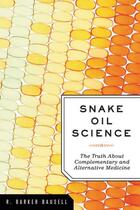 Couverture du livre « Snake Oil Science: The Truth about Complementary and Alternative Medic » de Bausell R Barker aux éditions Oxford University Press Usa