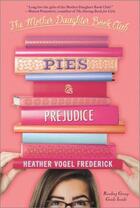 Couverture du livre « Pies & Prejudice » de Frederick Heather Vogel aux éditions Simon & Schuster Books For Young Readers