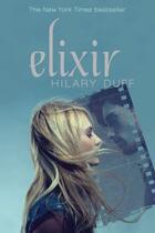 Couverture du livre « Elixir » de Duff Hilary aux éditions Simon & Schuster Books For Young Readers