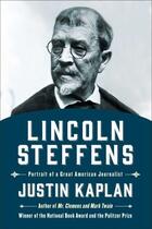 Couverture du livre « Lincoln Steffens » de Kaplan Justin aux éditions Simon & Schuster