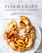 Couverture du livre « The flour craft bakery & cafe cookbook » de Hardcastle Heather aux éditions Rizzoli