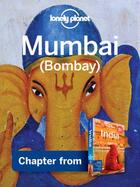 Couverture du livre « Lonely Planet Mumbai (Bombay) » de Lonely Planet aux éditions Loney Planet Publications