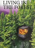 Couverture du livre « Living in the forest » de  aux éditions Phaidon Press