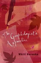 Couverture du livre « The Graphologist's Apprentice » de Hereaka Whiti aux éditions Huia Nz Ltd
