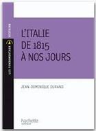 Couverture du livre « L'Italie de 1815 à nos jours » de Jean-Dominique Durand aux éditions Hachette Education