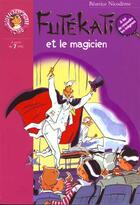 Couverture du livre « Futékati et le magicien » de Beatrice Nicodeme aux éditions Hachette Jeunesse