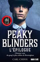 Couverture du livre « Peaky Blinders : L'épilogue » de Carl Chinn aux éditions Dark Side