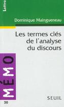 Couverture du livre « Termes Cles De L'Analyse Du Discours (Les) » de Maingueneau Dominiqu aux éditions Points
